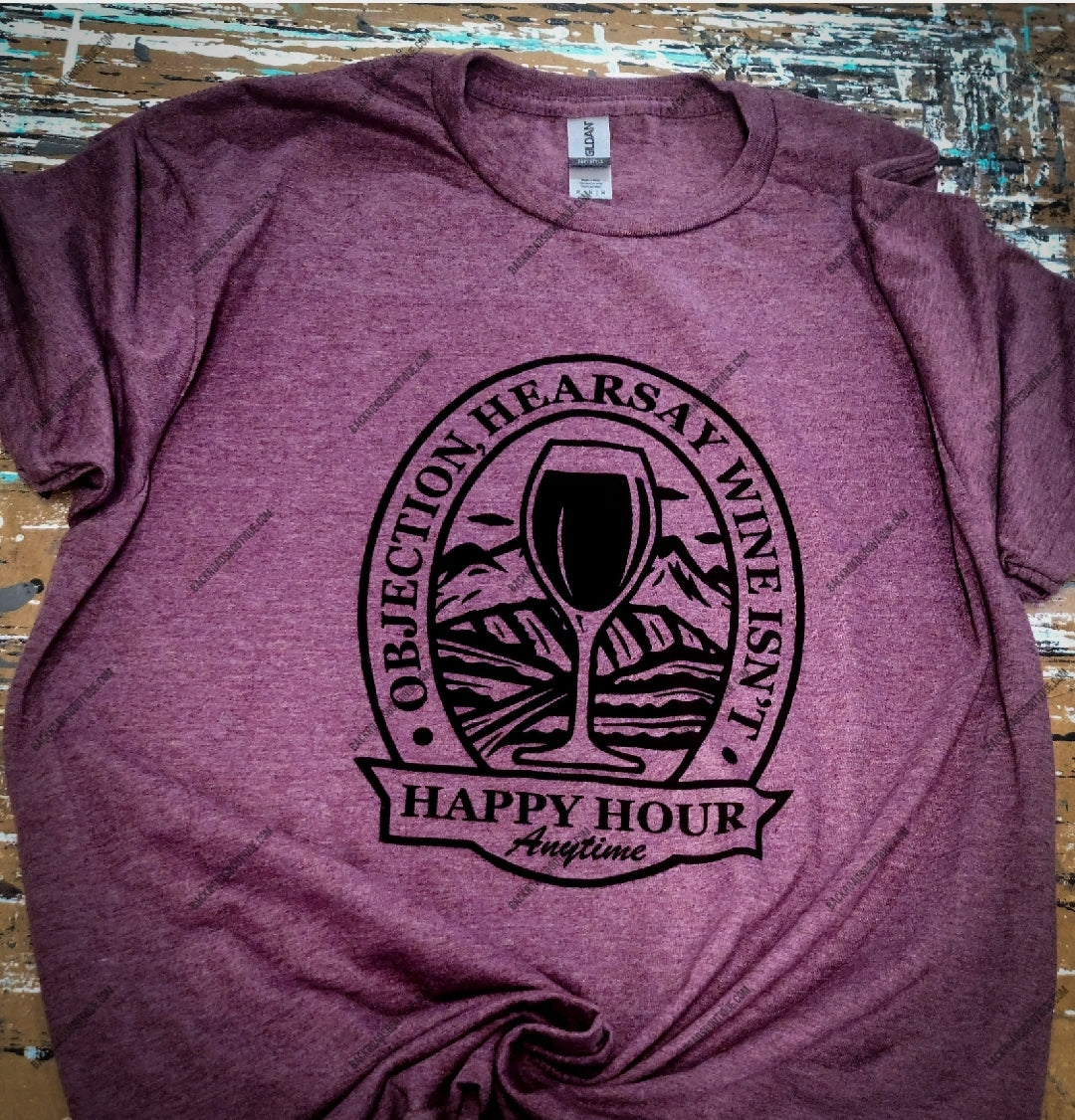 Objection Hearsay Happy Hour Anytime Screen Print Transfer - 10 x 8 Inches